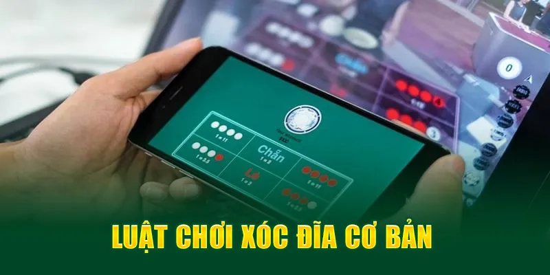 Luật chơi xóc đĩa cơ bản