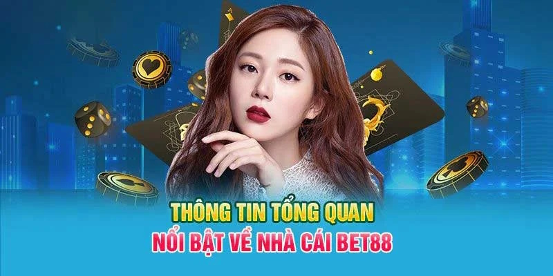 Giới thiệu khái lược về nhà cái BET88